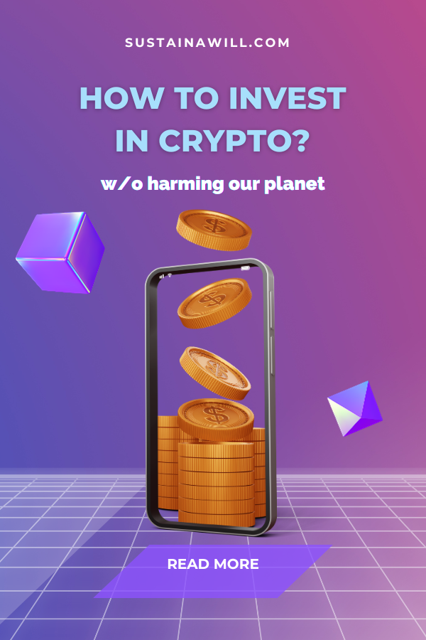 How to invest in crypto without harming the panet, sustainable crypto blogpost banner 2