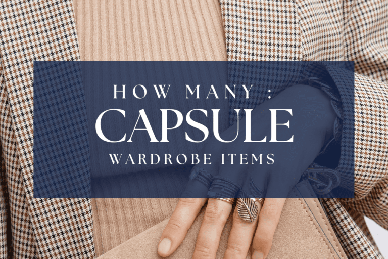Now, How Many Capsule Wardrobe Items Do You Really Need?
