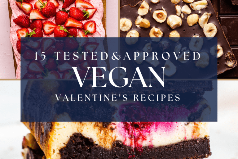 15+ Tested and Approved Romantic Valentine’s Day Recipes (Vegan) 