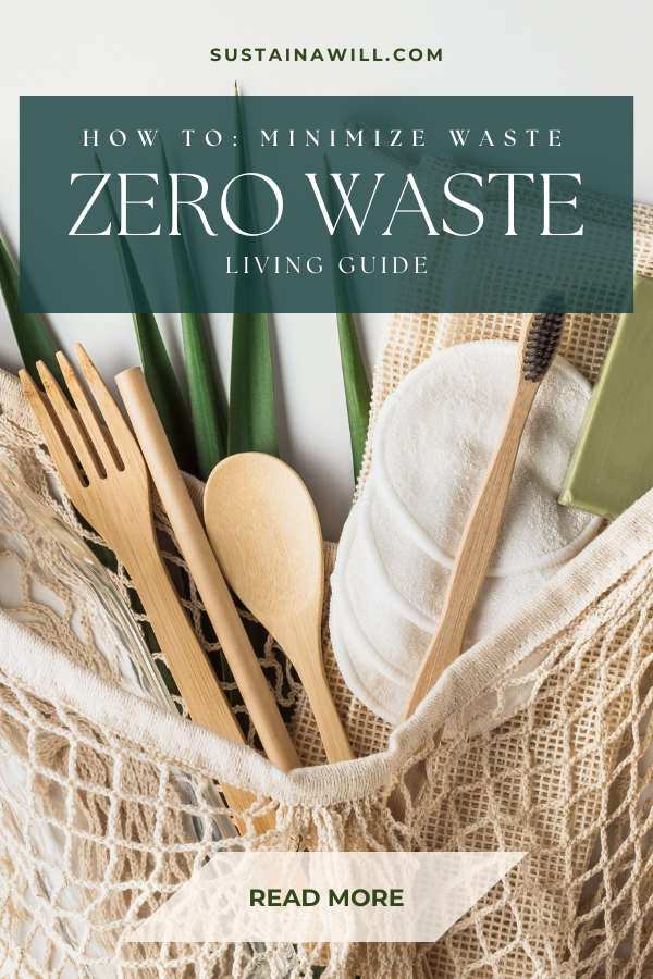 a Pinterest optimized image showing the post title and web address for How to: Minimize Waste (Zero Waste Living Guide 2024) 