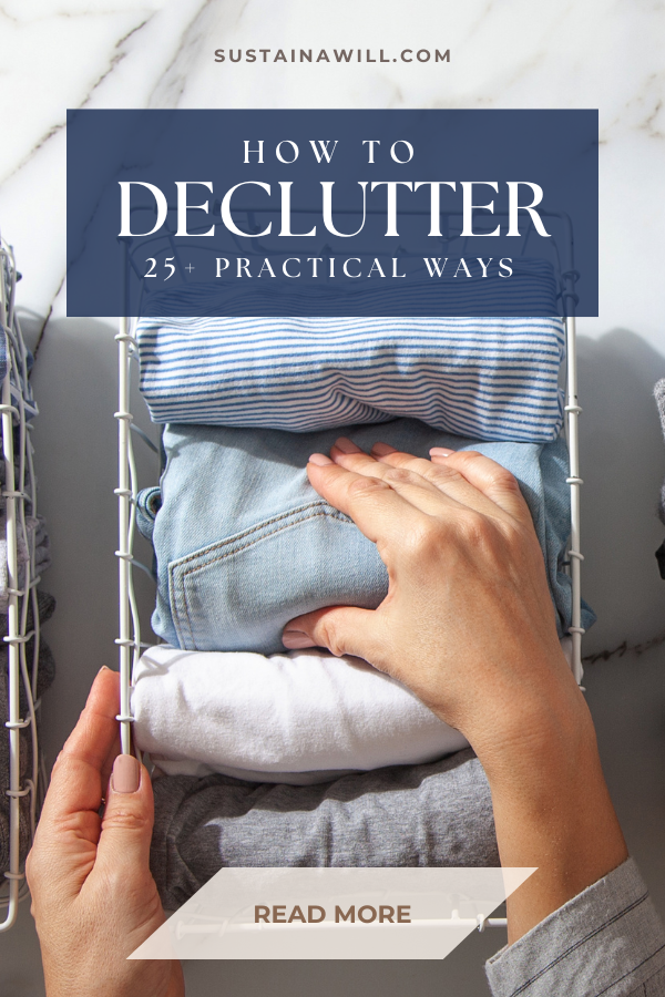 4th pinterest optimized image for How to: Declutter and Live Minimally | Practical Ways showing the post title and web address