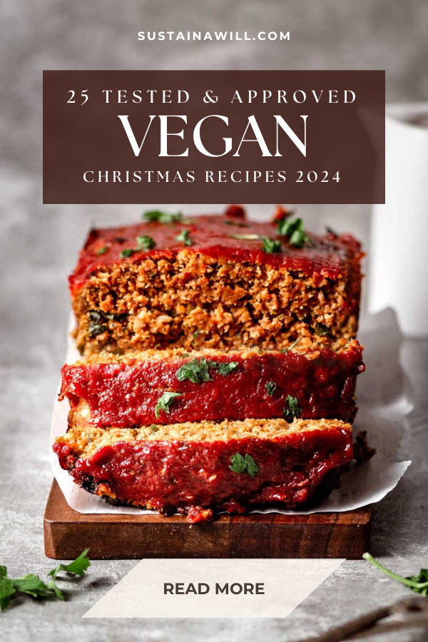 pinterest optimised image for 25+ Tested and Approved Vegan Christmas Recipes for 2024 showing the post title and web address and a vegan meatloaf