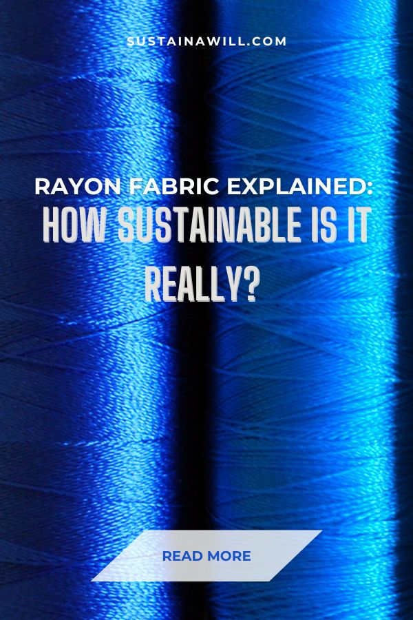 image optimised for pinterest showing rayon garn with the post title for a blogpost called Rayon Fabric Explained: How Sustainable Is It Really?