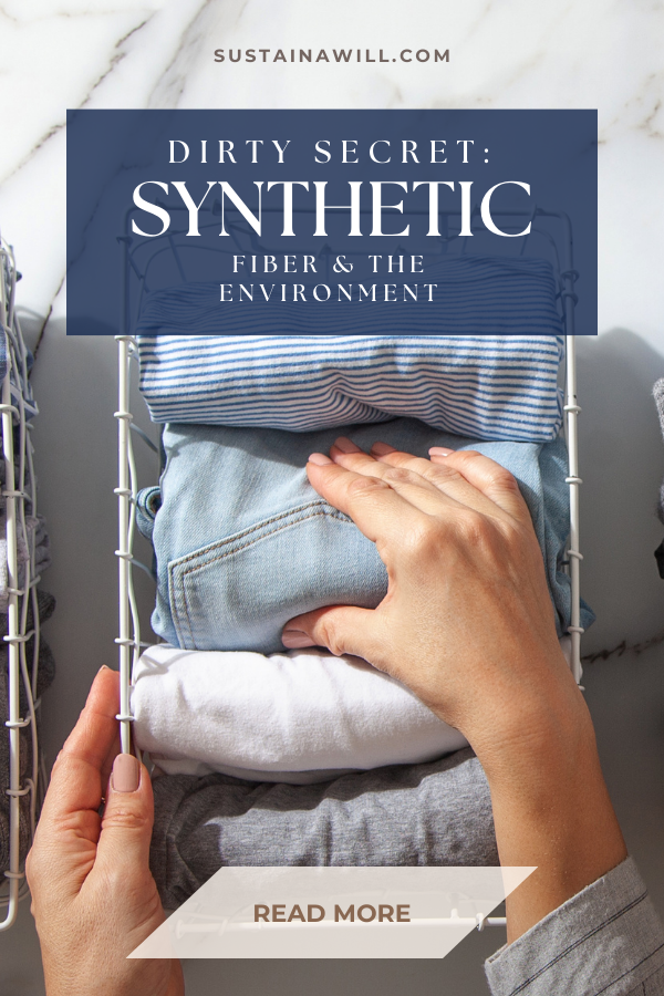 Pinterest optimized image for Dirty Little Secret: Synthetic Fabrics' Big Environmental Impact showing the post title and web address