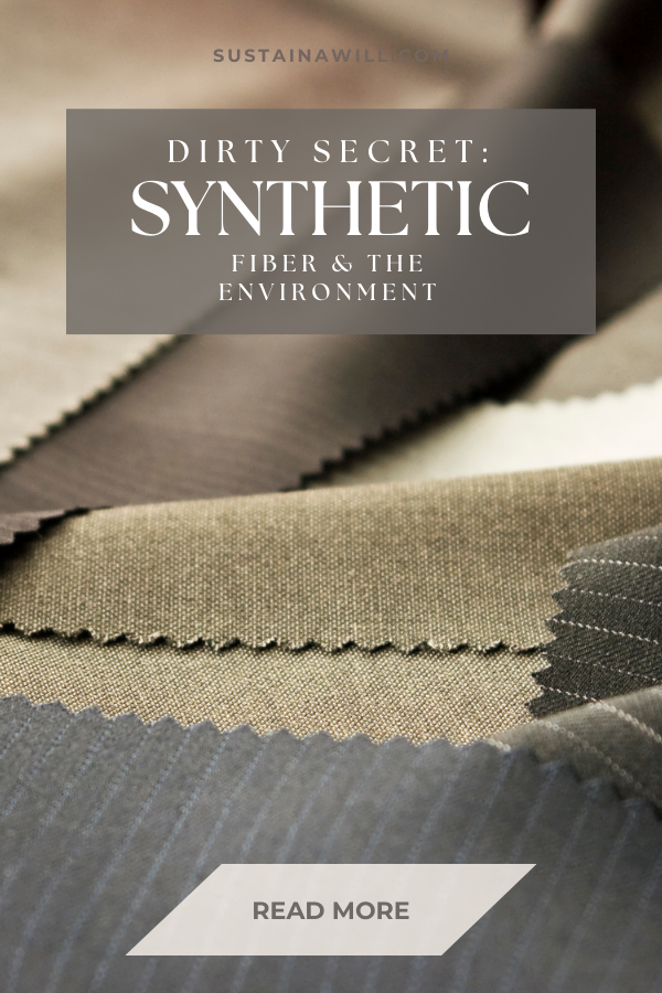 Pinterest optimized image for Dirty Little Secret: Synthetic Fabrics' Big Environmental Impact showing the post title and web address