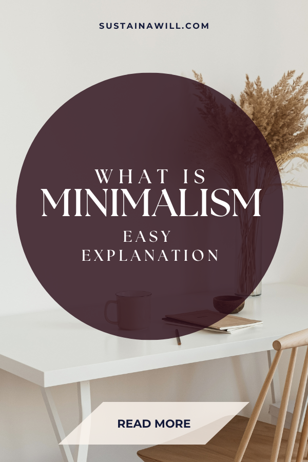 pinterest optimised image showing the web address and post title for What is Minimalism? Easy to Understand Explanation (2024)