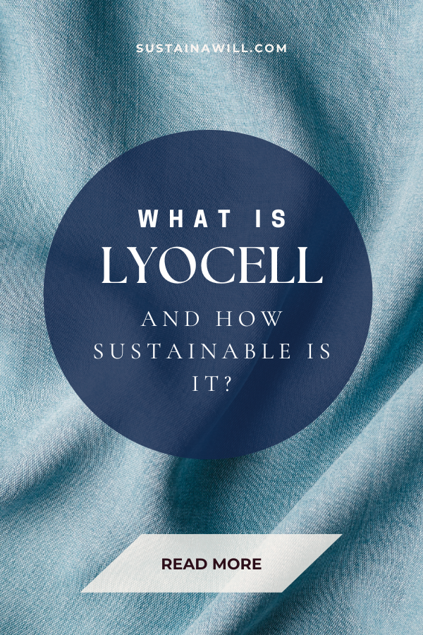 pinterest optimized image showing the post title and web address for What's Lyocell Fabric (Tencel)? And Is It Really Sustainable?