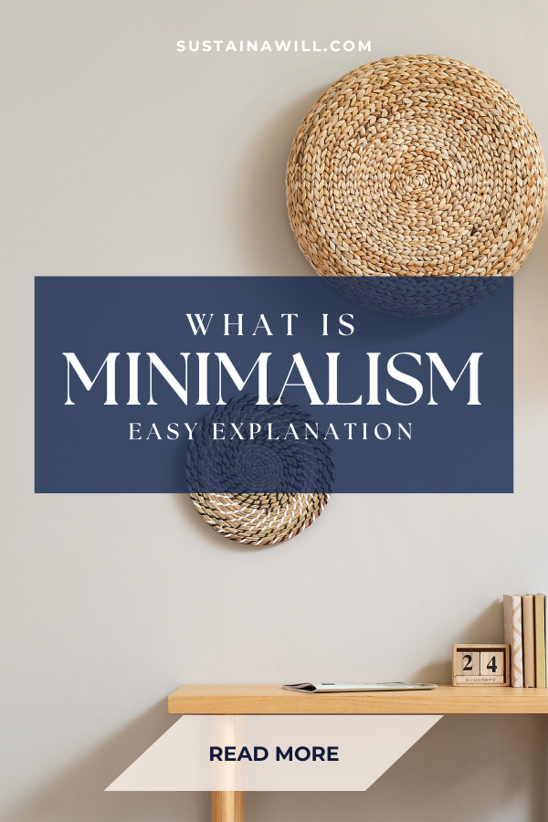 2nd pinterest optimised image showing the web address and post title for What is Minimalism? Easy to Understand Explanation (2024)