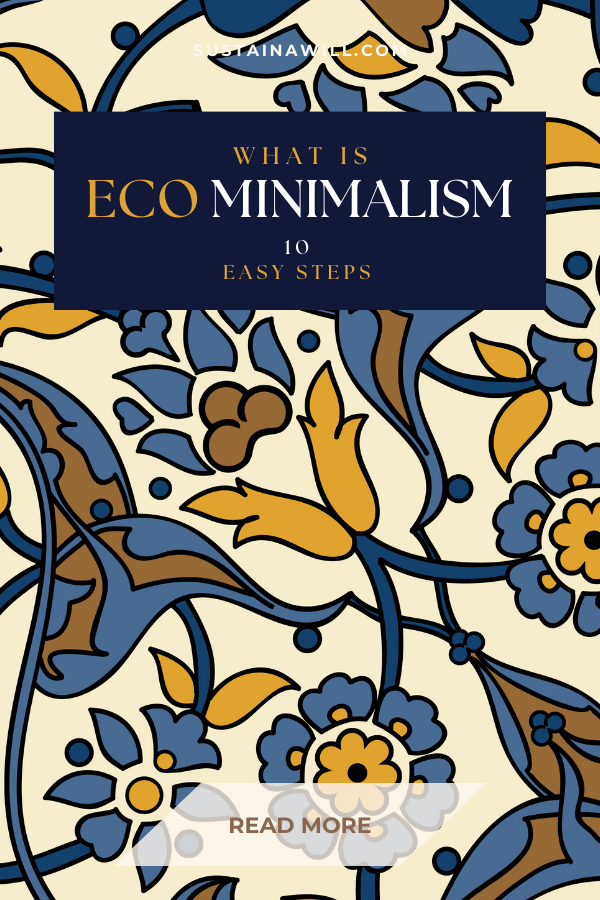 pinterest optimized image showing the post title and web address for How to become an eco-minimalist in 10 easy steps