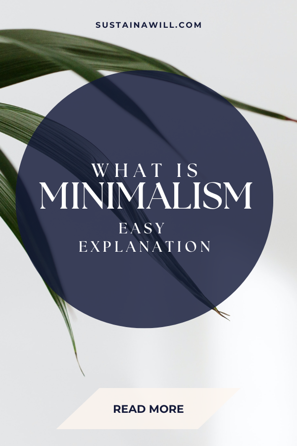 3rd pinterest optimised image showing the web address and post title for What is Minimalism? Easy to Understand Explanation (2024)