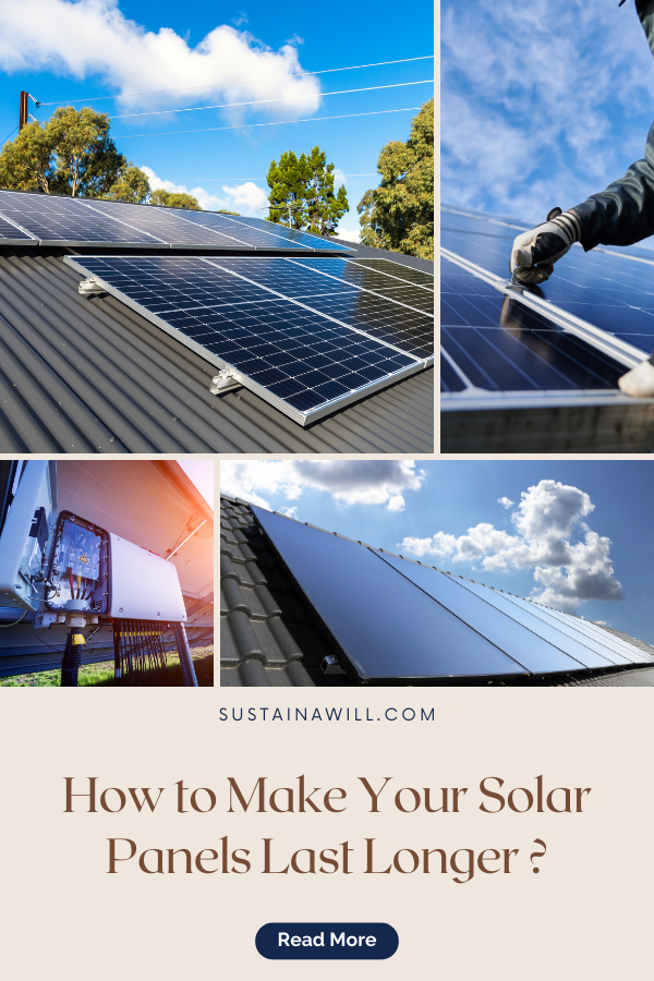 Pinterest optimized image showing the post title and web address for How to Make Your Solar Panels Last Longer