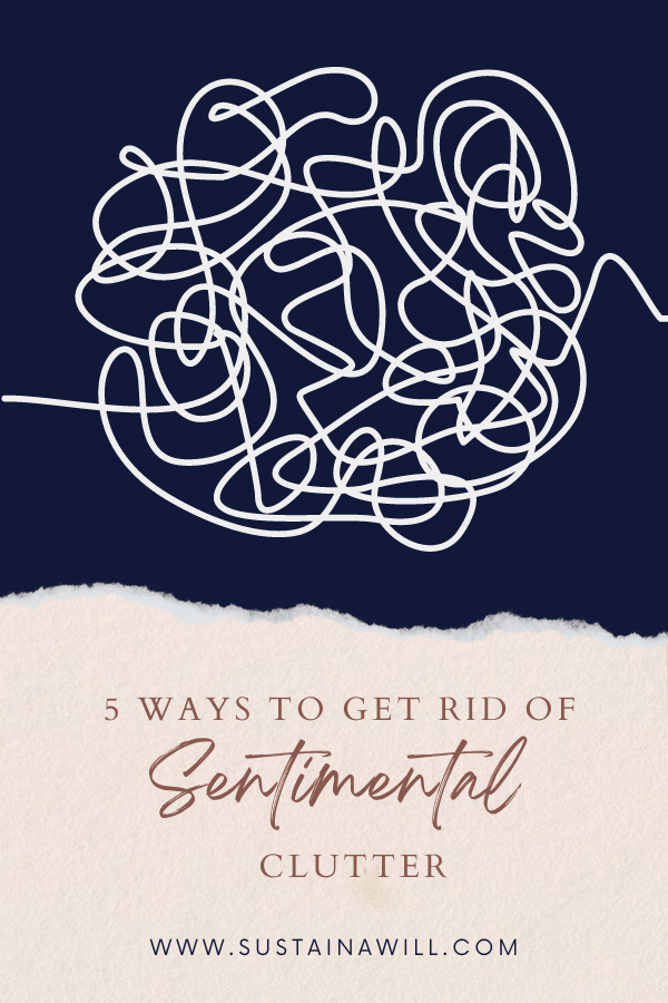 pinterest optimized image showing the post title and web address for How To: 5 Ways to Let Go of Sentimental Clutter