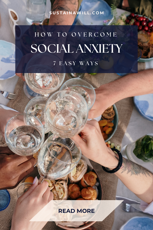 pinterest optimized image showing the post title and web address for How To: 7 Ways to Overcome Social Anxiety