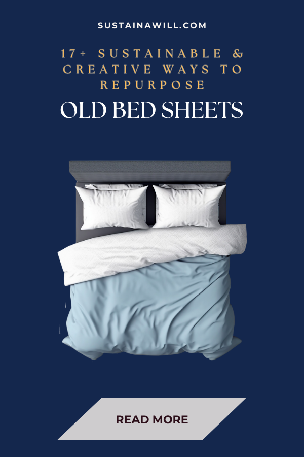 Pinterest optimized image showing the post title and web address for How to Repurpose Old Sheets: 17+ Sustainable & Creative Ways