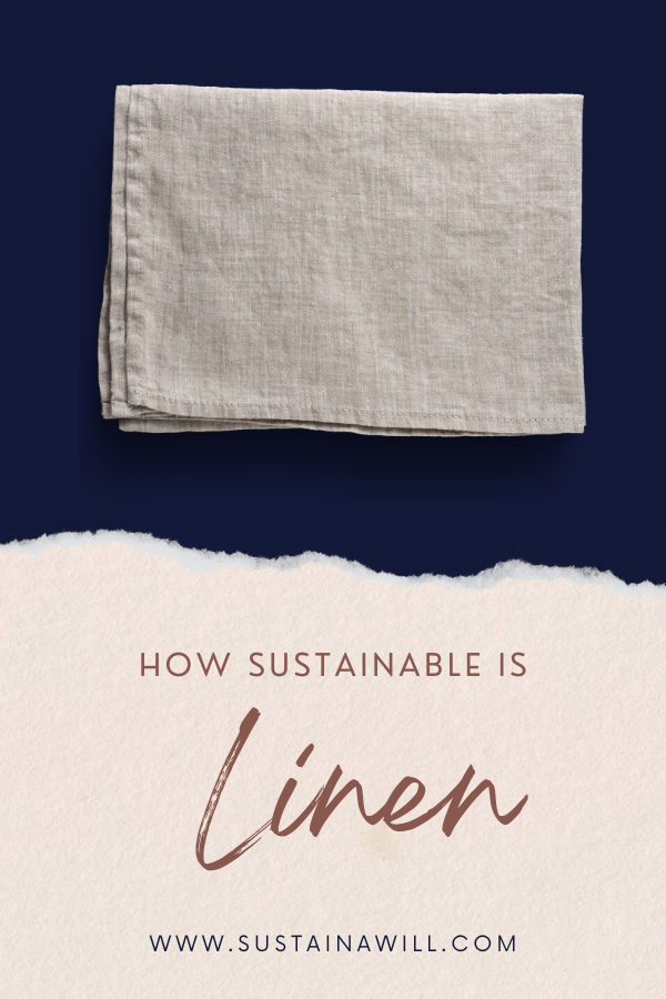 Pinterest optimized image showing the post title and web address for - [x] What is Linen and How Sustainable is it Really?