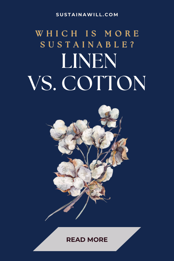 Pinterest optimized image showing the post title and web address for - [x] Linen vs Cotton: Which is more Sustainable? (Easy Explanation)