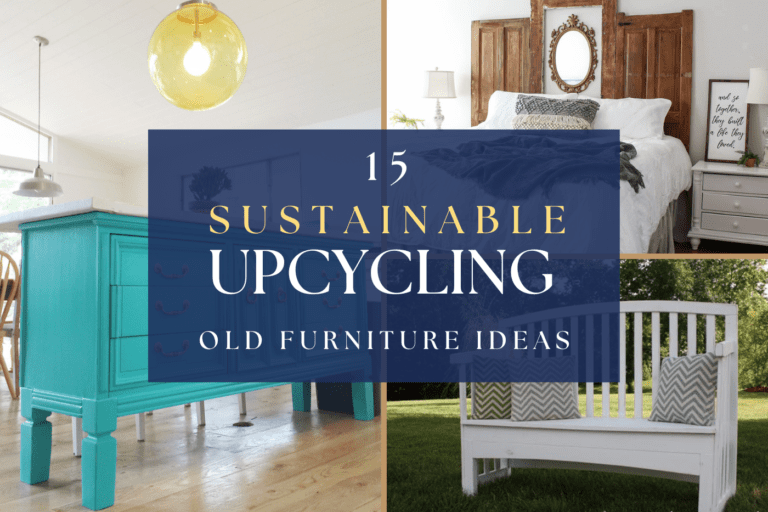 What to Do with Old Furniture? 15+ Sustainable Upcycling Ideas